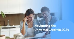 Navigating the Universal Credit in 2024