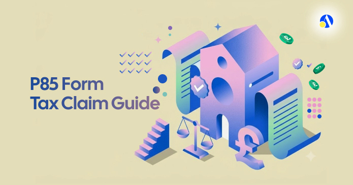 P85 form with a passport and suitcase for claiming UK tax back when leaving the country | Debitam
